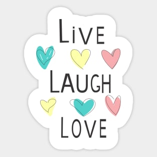 LIVE LAUGH LOVE Sticker